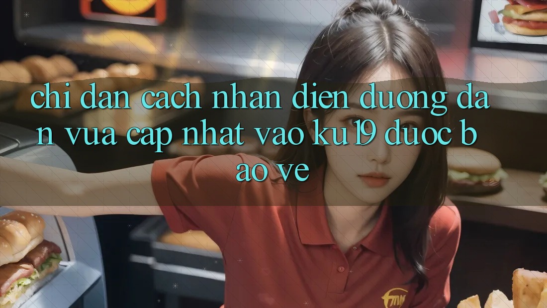 Chỉ dẫn Cách Nhận Diện Đường dẫn Vừa cập nhật Vào ku19 Được bảo vệ Chỉ dẫn Cách Nhận Diện Đường dẫn Vừa cập nhật Vào ku19 Được bảo vệ