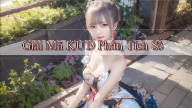 giải mã ku19 phân tích số
