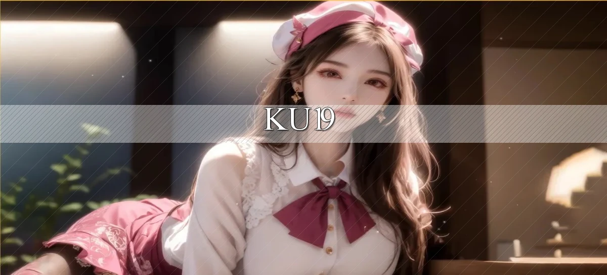 ku19   Game Online 2026   Link Mới Nhất