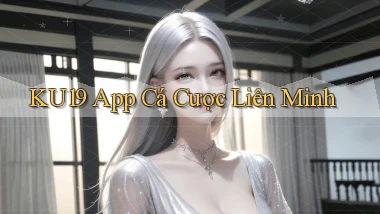 ku19 app cá cược liên minh