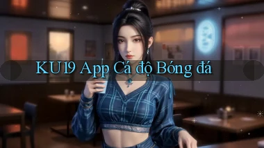 ku19 app cá độ bóng đá