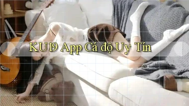 ku19 app cá độ uy tín
