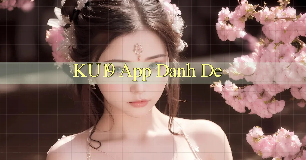 ku19 app danh de