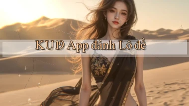 ku19 app đánh lô đề