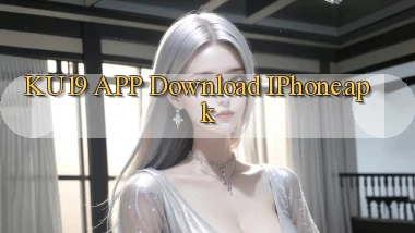 ku19 APP download iPhone.apk