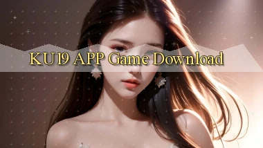 ku19 APP game download
