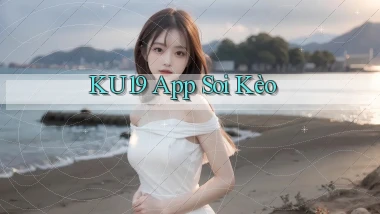 ku19 app soi kèo
