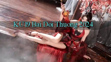 ku19 bai doi thuong 2024