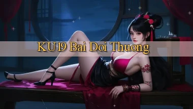 ku19 bài đổi thưởng
