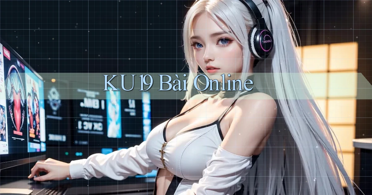 ku19 bài online