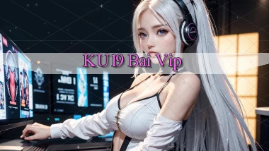 ku19 bài vip
