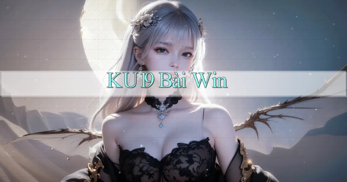 ku19 bài win