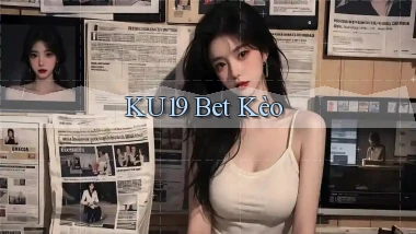 ku19 bet kèo