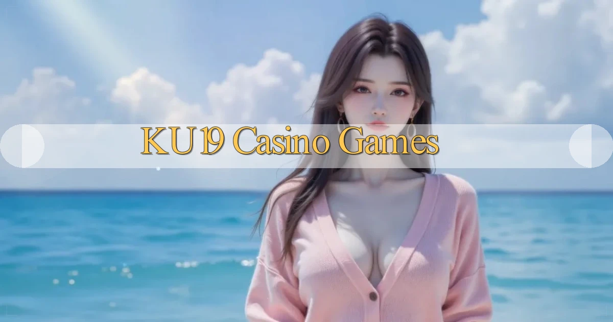 ku19 casino games