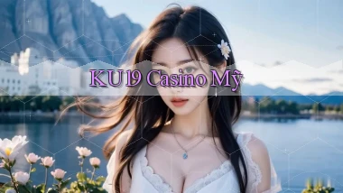 ku19 casino mỹ