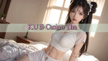 ku19 casino tha
