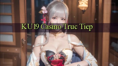 ku19 casino truc tiep