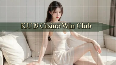 ku19 casino win club