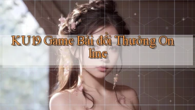 ku19  game bài đổi thưởng online