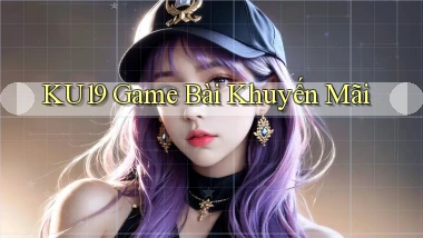 ku19  game bài khuyến mãi