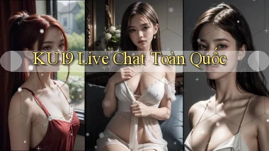 ku19 live chat toàn quốc