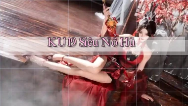 ku19  siêu nổ hũ