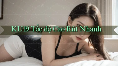 ku19 tốc độ cao rút nhanh