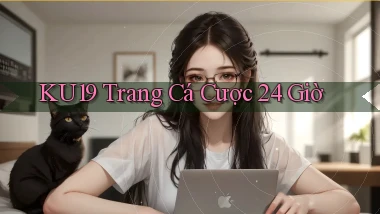 ku19 trang cá cược 24 giờ