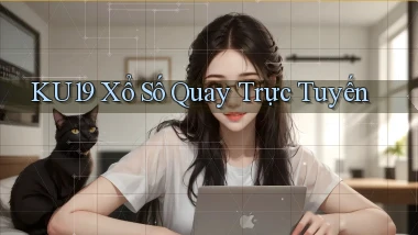 ku19 Xổ số quay trực tuyến
