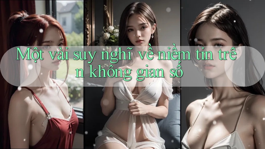 Một vài suy nghĩ về niềm tin trên không gian số