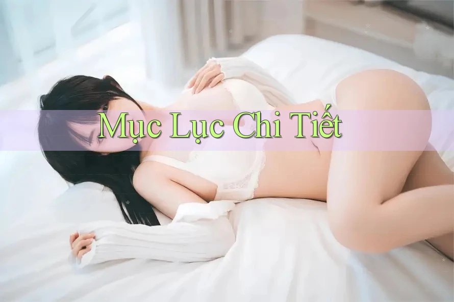 Mục Lục Chi Tiết Mục Lục Chi Tiết