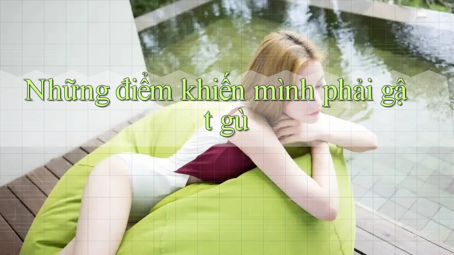 Những điểm khiến mình phải gật gù Những điểm khiến mình phải gật gù