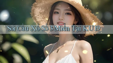 soi cầu xổ số 3 miền tại ku19