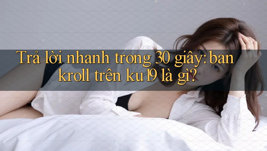 Trả lời nhanh trong 30 giây: bankroll trên ku19 là gì?