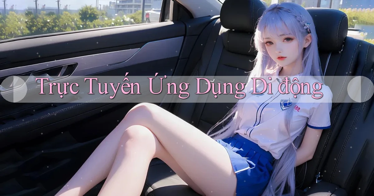 Trực tuyến Ứng dụng di động